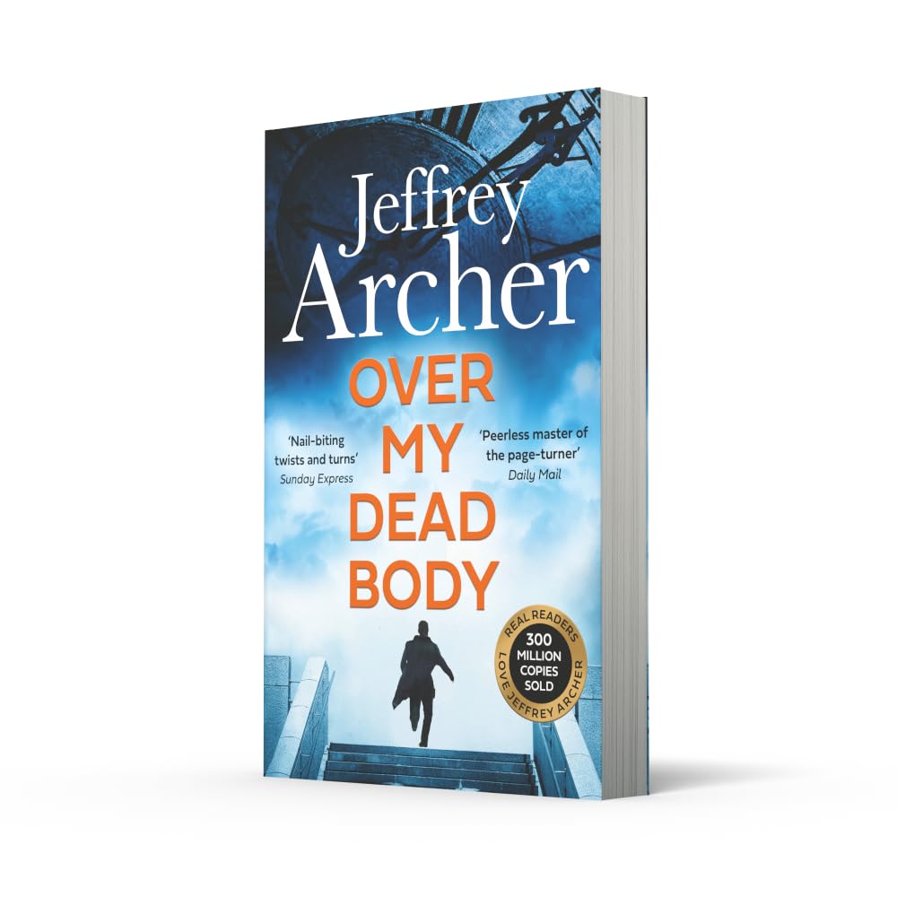 Over My Dead Body: The Next Thriller from the Sunday Times Bestselling Author, the Latest Must-Read New Book of 2021 (William Warwick Novels)