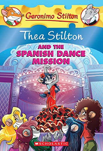 Thea Stilton and The Spanish Dance Mission: 16 (Geronimo Stilton) by Geronimo Stilton book cover