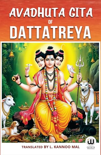 Avadhuta Gita | Dattatreya | L. Kannoo Mal | Book in English | Avadhut Geeta | Avadhoot Gita | Rahasyam | Gurudev Datta Books | Datt Guru | Charitra, Shree Puran Awadhoot Mahatmya Vajra Kavacham, Lord