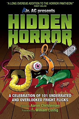 Hidden Horror: A Celebration of 101 Underrated and Overlooked Fright Flicks book cover