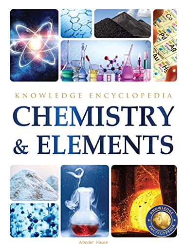 Chemistry & Elements : Science Knowledge Encyclopedia for Children book cover