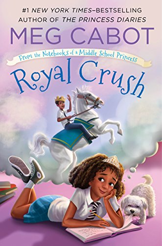 Royal Crush (From the Notebooks of a Middle School Princess, Bk. 3) book cover