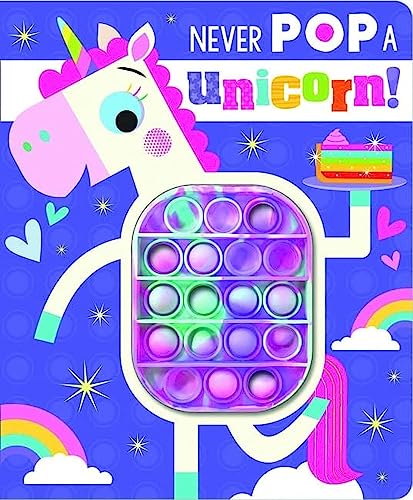NEVER POP A UNICORN! book cover