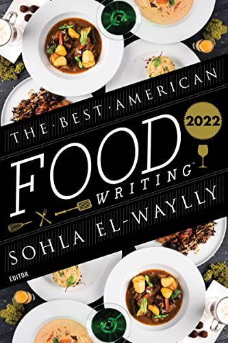 BEST AMERICAN FOOD WRITING 2022, THE book cover