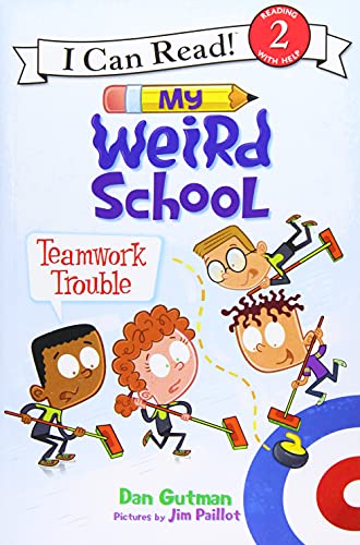 MY WEIRD SCHOOL: TEAMWORK TROUBLE book cover