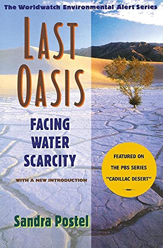 Last Oasis: Facing Water Scarcity (The Worldwatch Environmental Alert Series) book cover