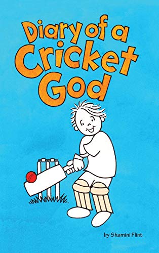 Diary of a Cricket God by Shamini Flint (Author) book cover