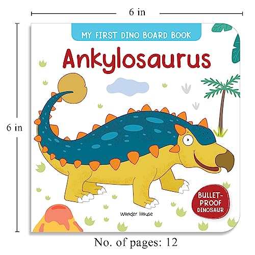 Ankylosaurus – My First Dino Board Book: Illustrated Dinosaur Picture Book for Kids | Learn Fun Facts About the Dinosaurs with Bright Artwork & Simple Text | Sturdy Board Book for Toddlers & Preschoolers | Ages 2–5 Years