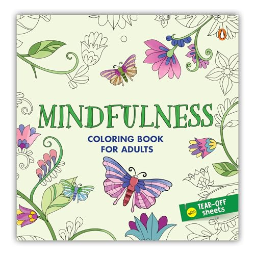 Mindfulness: Coloring Book for Adults with Tear out Sheets I Coloring for Anxiety Relief and Mind Relaxing I Unwind and Relax| [Select Learning]