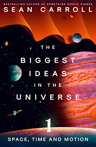 The Biggest Ideas in the Universe : Space, Time and Motion