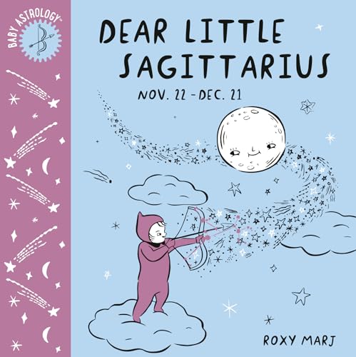 Baby Astrology: Dear Little Sagittarius book cover