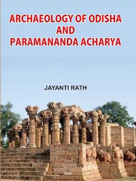 Archaeology of Odisha and Paramananda Acharya  book cover