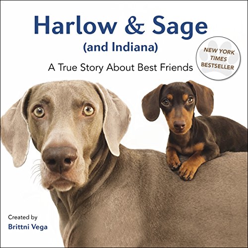 Harlow & Sage (and Indiana): A True Story about Best Friends book cover