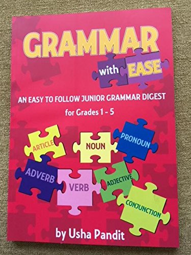 Grammar With Ease (An easy to follow book on Foundations of English Grammar) 