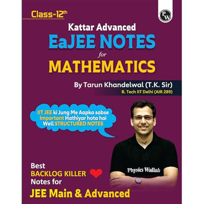 PW EaJEE Handwritten Notes For Mathematics Class 12 JEE Main & Advanced By Tarun Khandelwal (T.K. Sir) | Chapterwise and Topicwise Questions | Handpicked PYQs