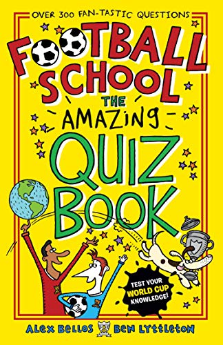Football School: The Amazing Quiz Book book cover