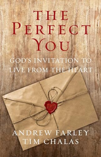 Perfect You: Gods Invitation to Live from the Heart book cover