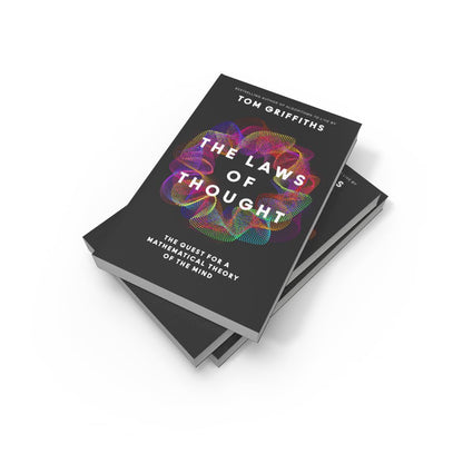 The Laws of Thought: The Quest for a Mathematical Theory of the Mind