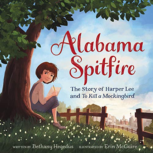 Alabama Spitfire: The Story Of Harper Lee And To Kill A Mockingbird book cover
