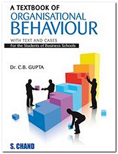 A Textbook Of Organisational Behaviour: With Text and Cases by Gupta C.B. (Author) book cover