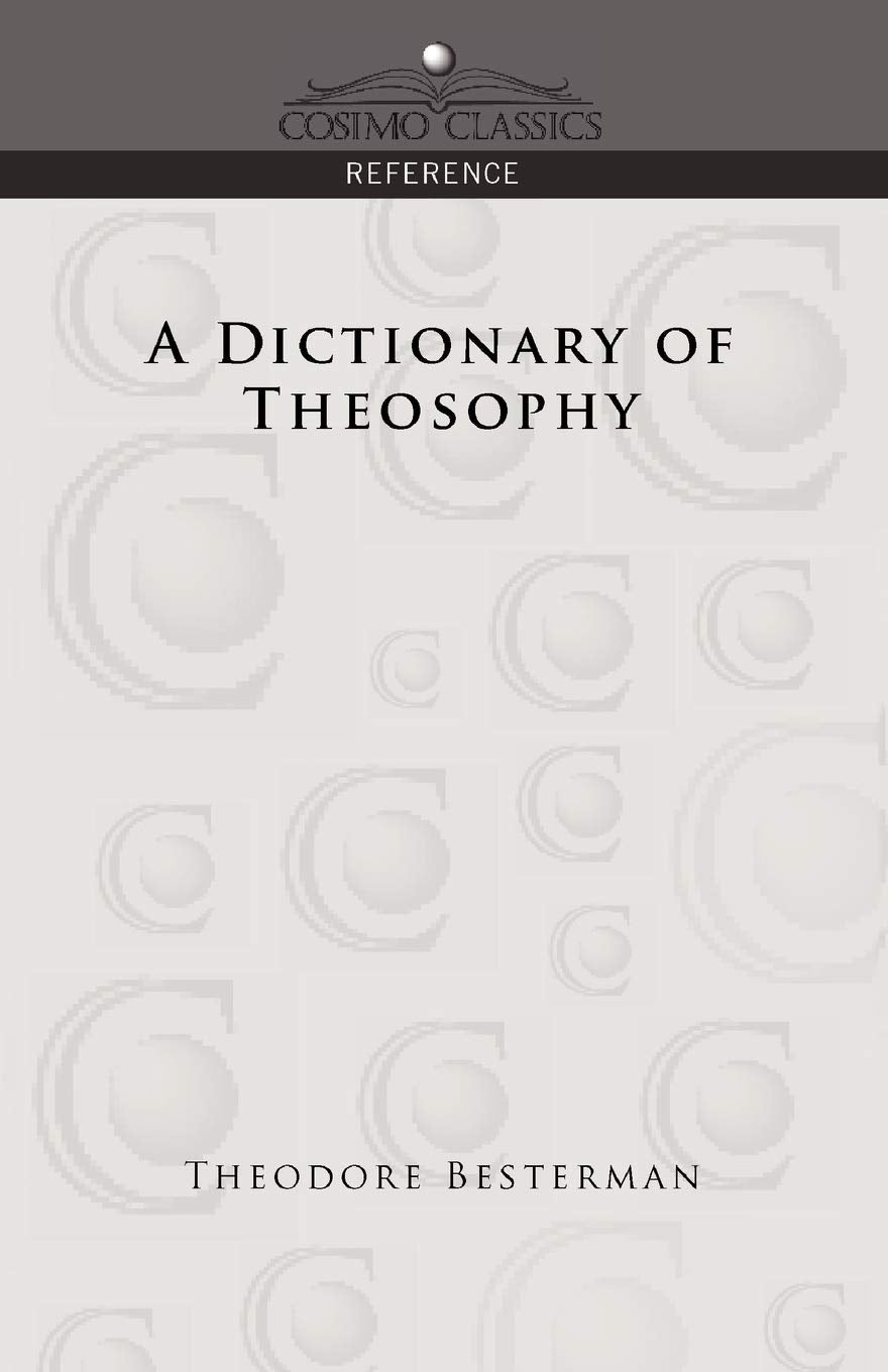 A Dictionary of Theosophy by Theodore Besterman (Author) book cover
