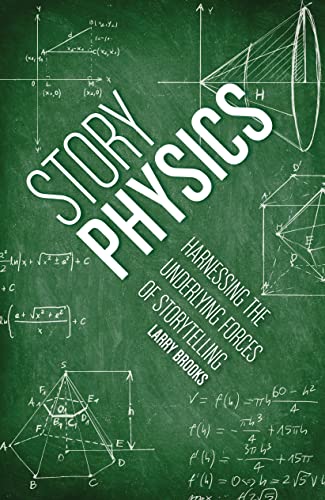 Story Physics: Harnessing the Underlying Forces of Storytelling book cover