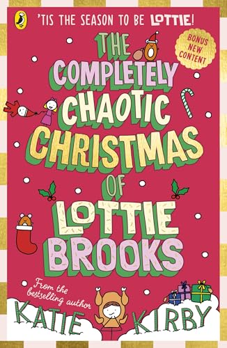 The Completely Chaotic Christmas of Lottie Brooks: Cover and edition content received with your order may vary