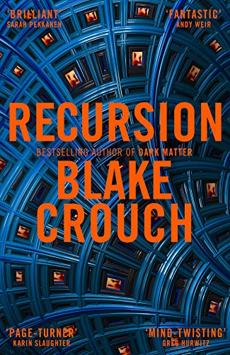 PAN Recursion by Blake Crouch: From the Bestselling Author of Dark Matter Comes an Exciting, Twisty Thriller