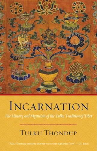 Incarnation : The History and Mysticism of the Tulku Tradition of Tibet book cover