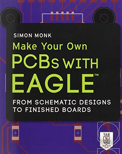 Make Your Own PCBs with Eagle: From Schematic Designs to Finished Boards book cover