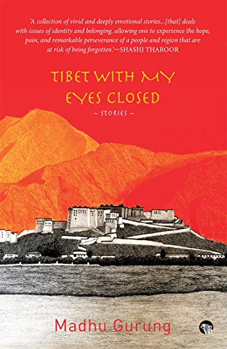 Tibet With My Eyes Closed: Stories book cover