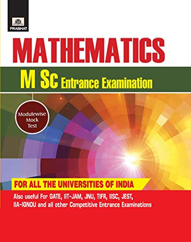 Mathematics (M.Sc. ENTRANCE EXAMINATIONS) by Anshul Jain; Subhash Jain