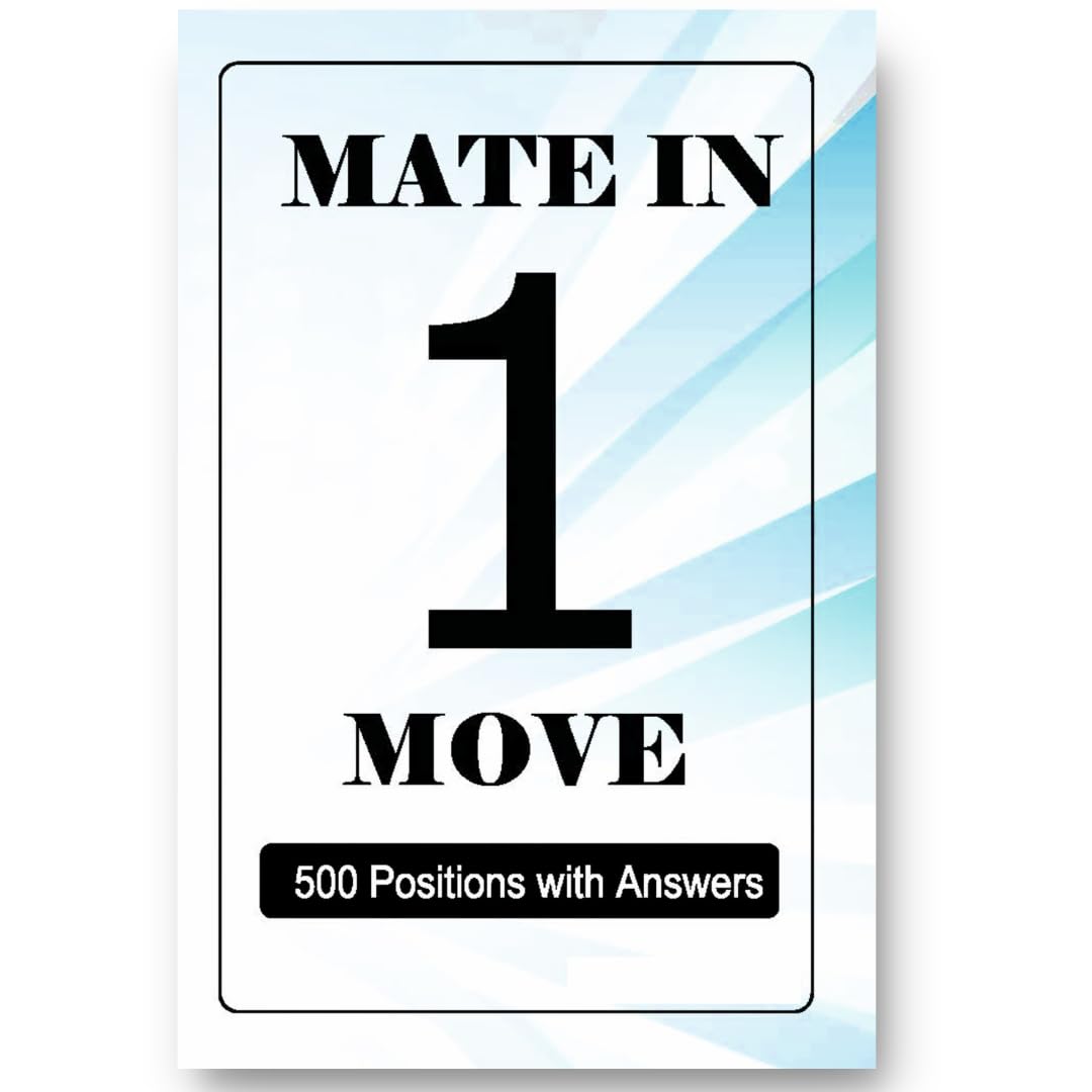 Mate in One Move - Chess exercise book for beginners - 500 Puzzles with answers