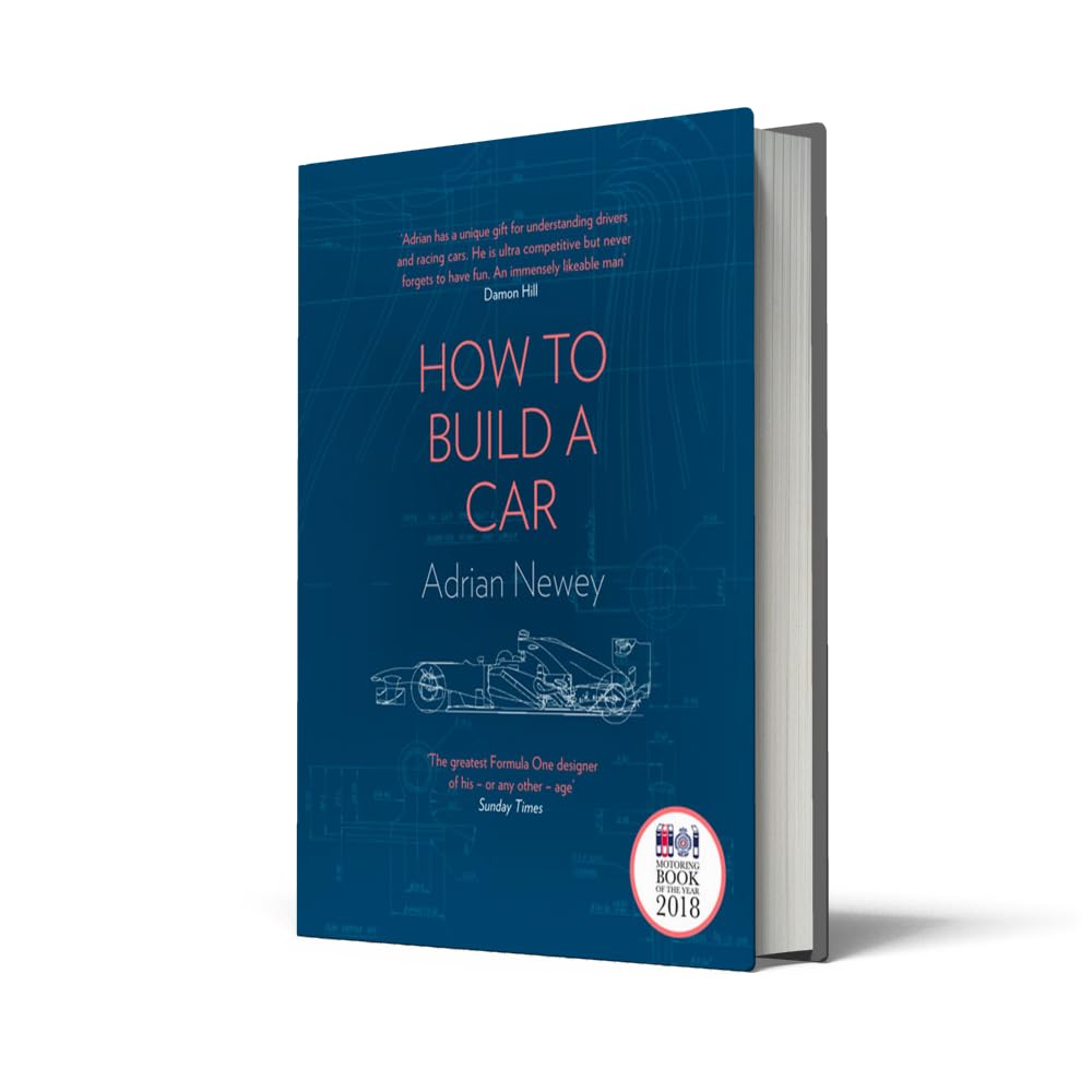 How to Build a Car: The Autobiography of the World’s Greatest Formula 1 Designer