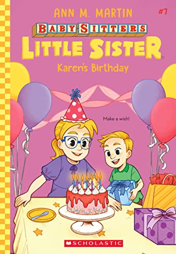 THE BABY-SITTERS LITTLE SISTER #7: KARENS BIRTHDAY book cover