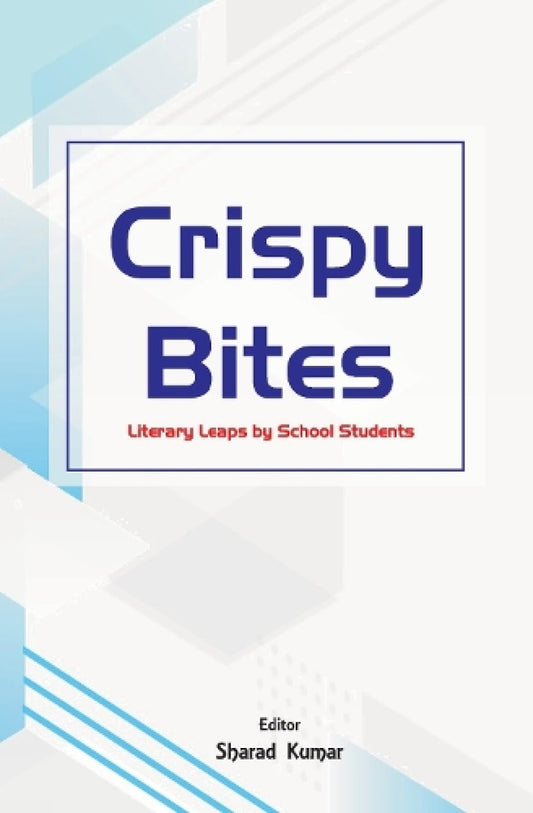 Crispy Bites : Literary Leaps by School Students book cover