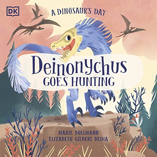 A Dinosaurs Day: Deinonychus Goes Hunting book cover