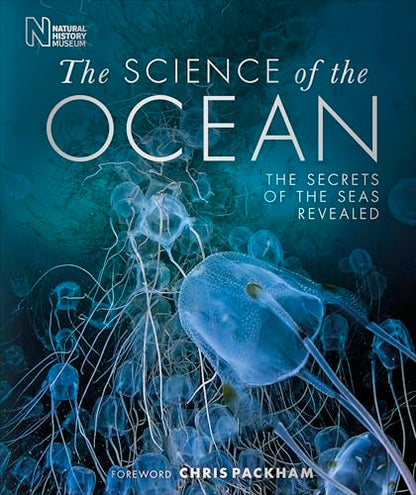 The Science of the Ocean: The Secrets of the Seas Revealed
