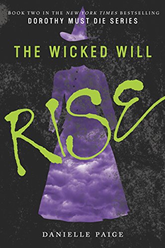 The Wicked Will Rise (Dorothy Must Die) book cover