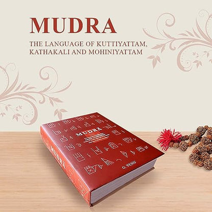 Mudra: The Language of Kutiyattam, Kathakali & Mohiniyattam | Classical Theatre & Dance of Kerala | 1341 Hand Gesture Notations [Hardcover] by G. Venu