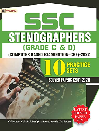 SSC Stenographers (Grade C & D) Computer Based Examination (CBE)-2022 10 Practice Sets & Solved Papers 2011-2021 by Team Prabhat