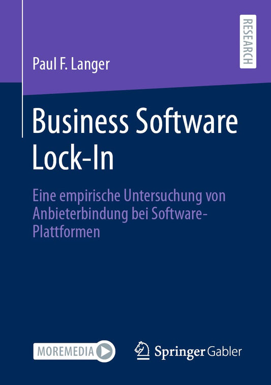 Business Software Lock-In: Eine empirische Untersuchung von Anbieterbindung bei Software-Plattformen