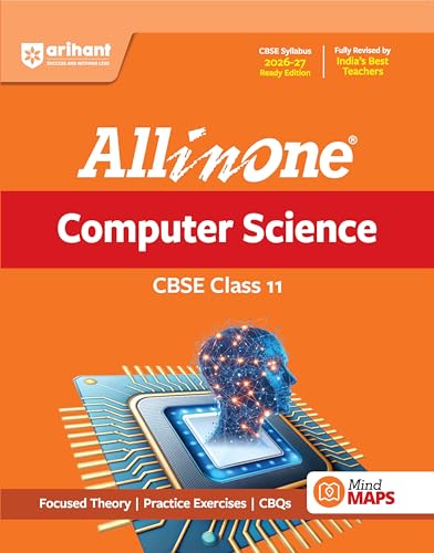 Arihant All in One Computer Science Class 11 for CBSE Exam 2026-27 | NCERT Based Complete Theory, Practice Exercises, CBQs, A-R, Sample Papers & Mind Maps | Revised Edition as per Latest Syllabus