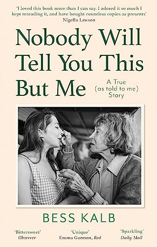 Nobody Will Tell You This But Me: A True (as Told to Me) Story book cover