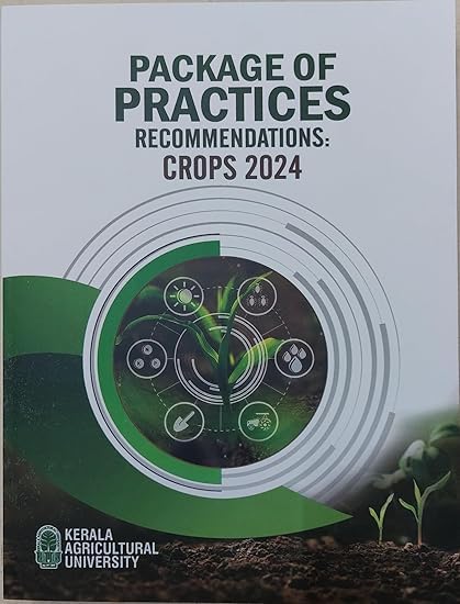 Kerala Agricultural University: - Package of Practices Recommendations:Crops 2024 for Farmers, Agriculture Books