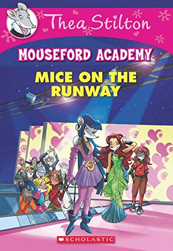 THEA STILTON MOUSEFORD ACADEMY#12 MICE ON THE RUNWAY book cover