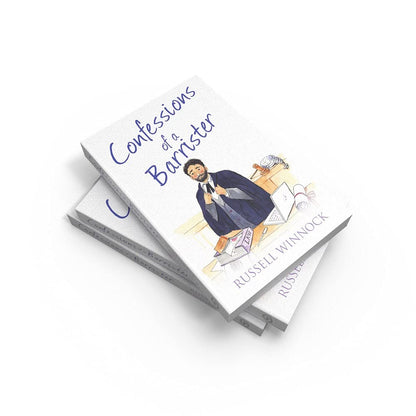 Confessions of a Barrister: A Fascinating Non-Fiction Legal Memoir of the British Justice System (The Confessions Series)