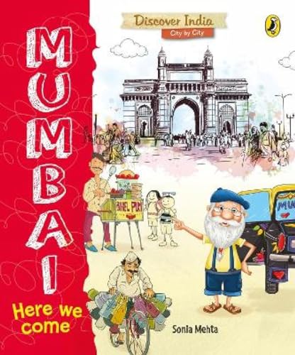 Discover India City by City: Mumbai, Here We Come book cover