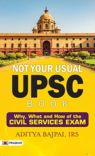 Not Your Usual UPSC Book by Aditya Bajpai, IRS