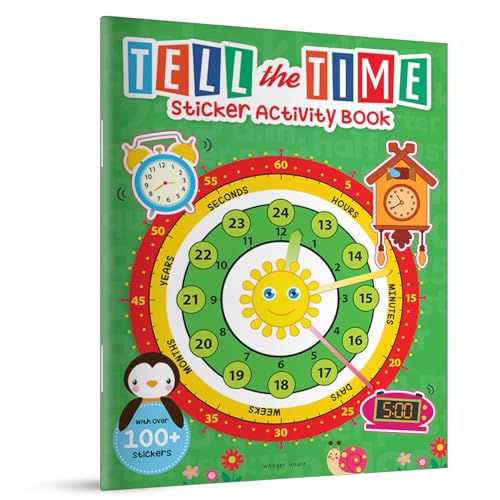 Tell the Time: Sticker Activity Book for Children | Learn to Read the Clock with 100+ Stickers | Ages 4–7 | Fun Way to Master Time Concepts